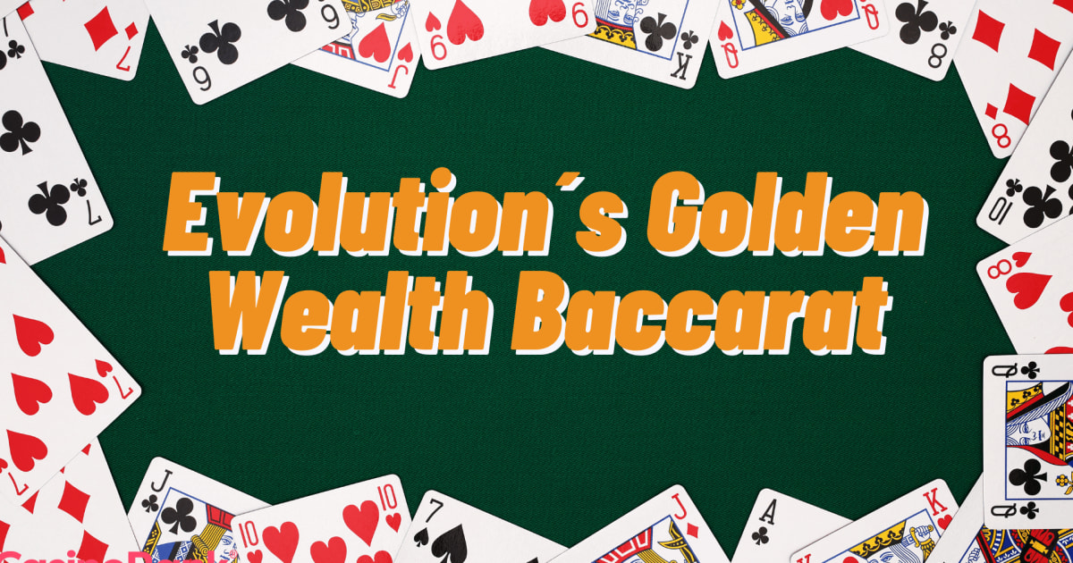 Laimējiet biežāk ar Evolution Golden Wealth Baccarat